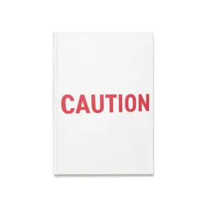 Caution Hardcover Journal (A5)