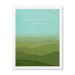 "...In The End, There Is No End..." Sympathy Card